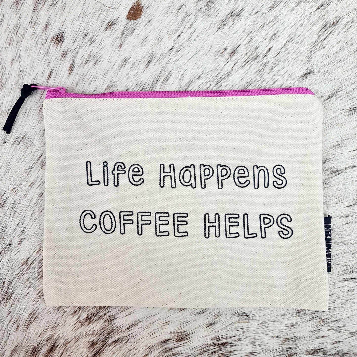 Life Happens Coffee Helps